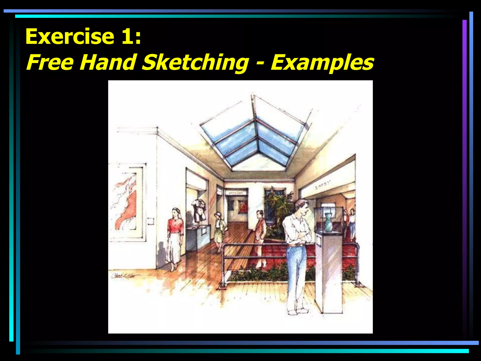 Exercise 1: Free Hand Sketching - Examples 