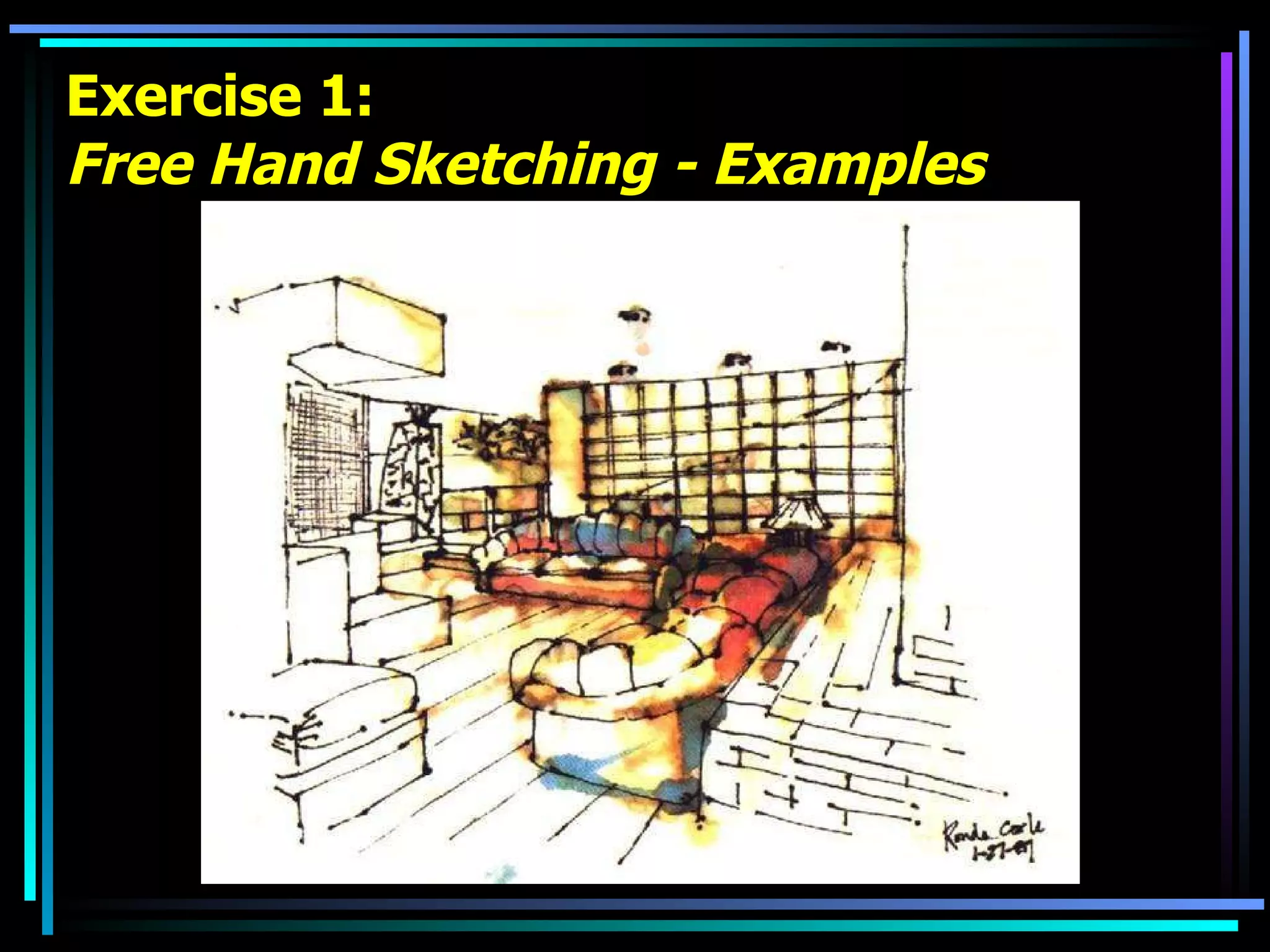 Exercise 1: Free Hand Sketching - Examples 