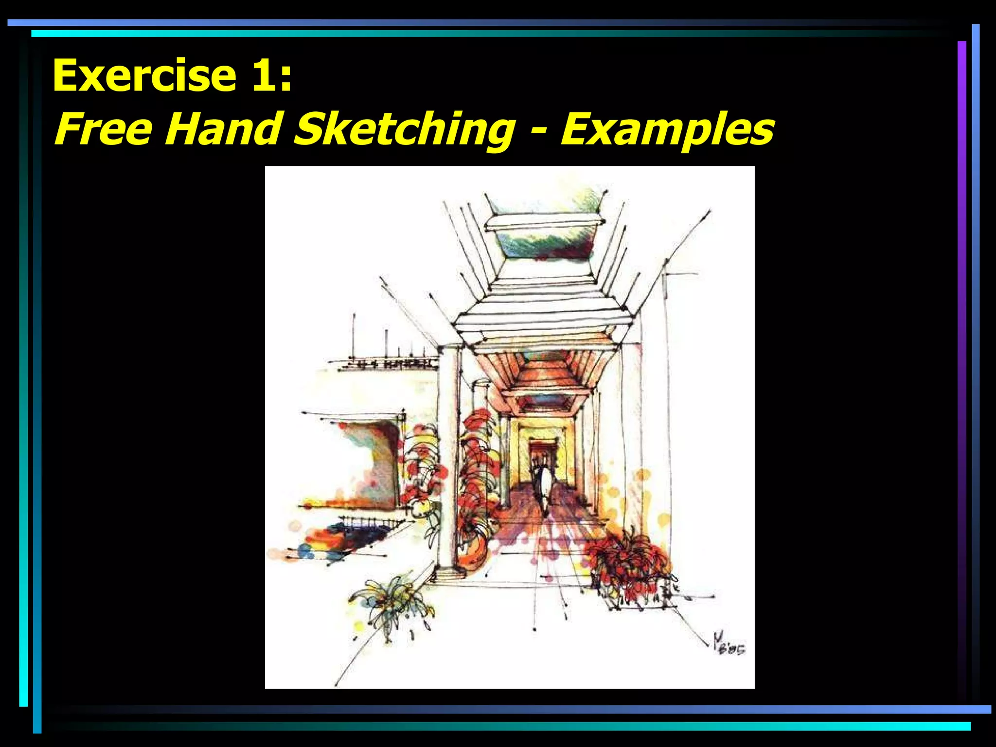 Exercise 1: Free Hand Sketching - Examples 