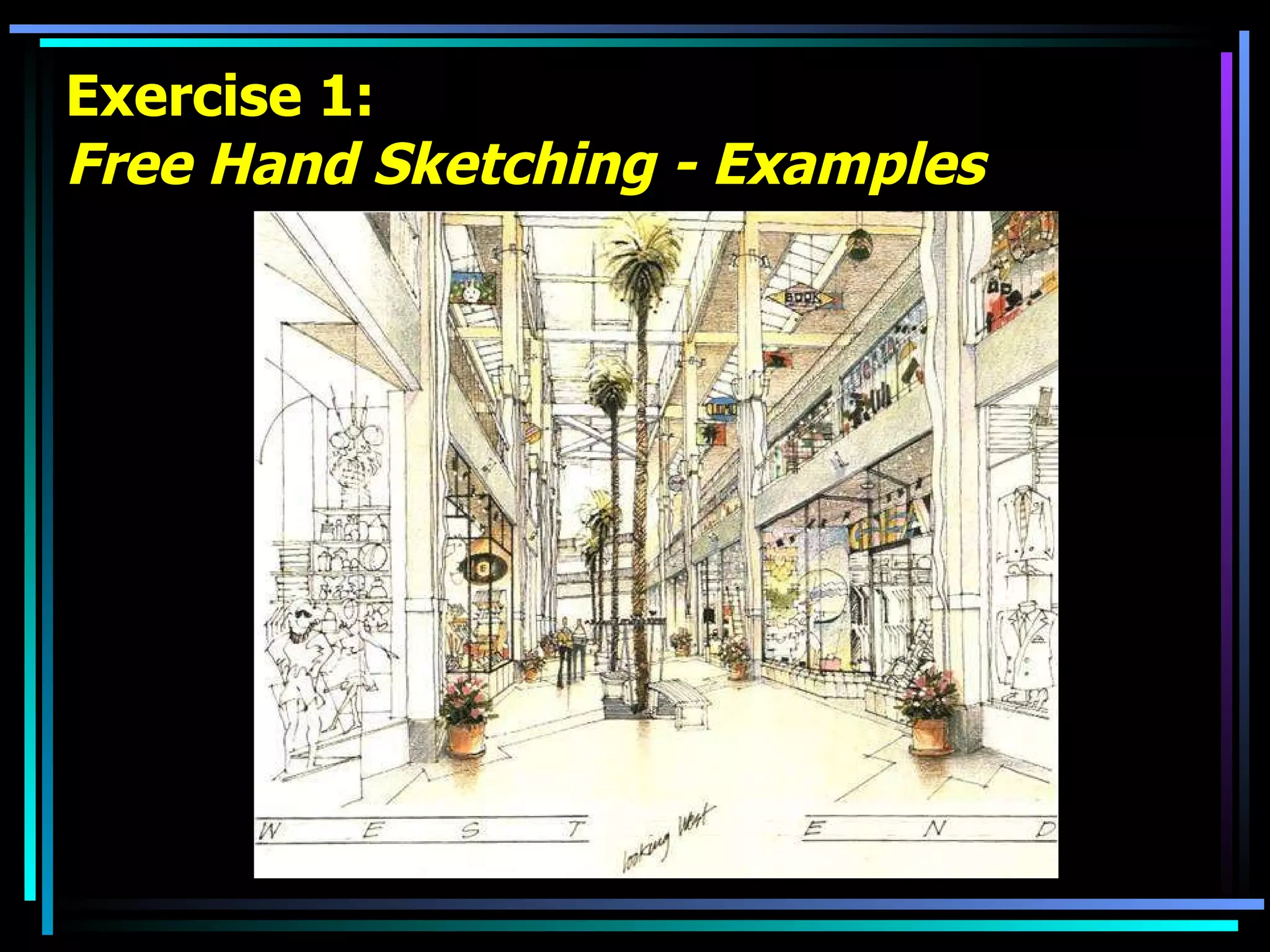 Exercise 1: Free Hand Sketching - Examples 