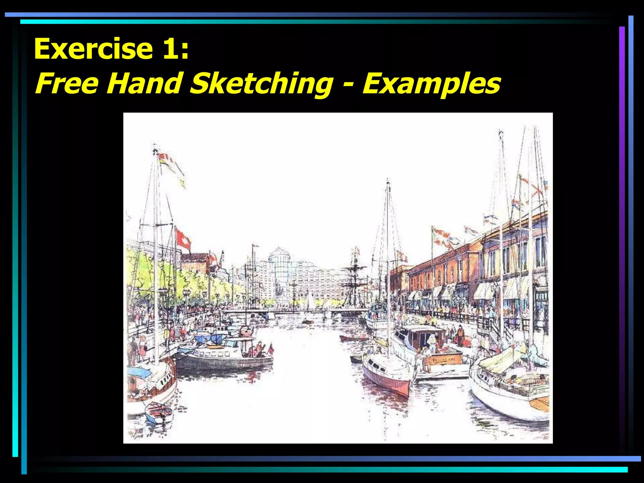 Exercise 1: Free Hand Sketching - Examples 