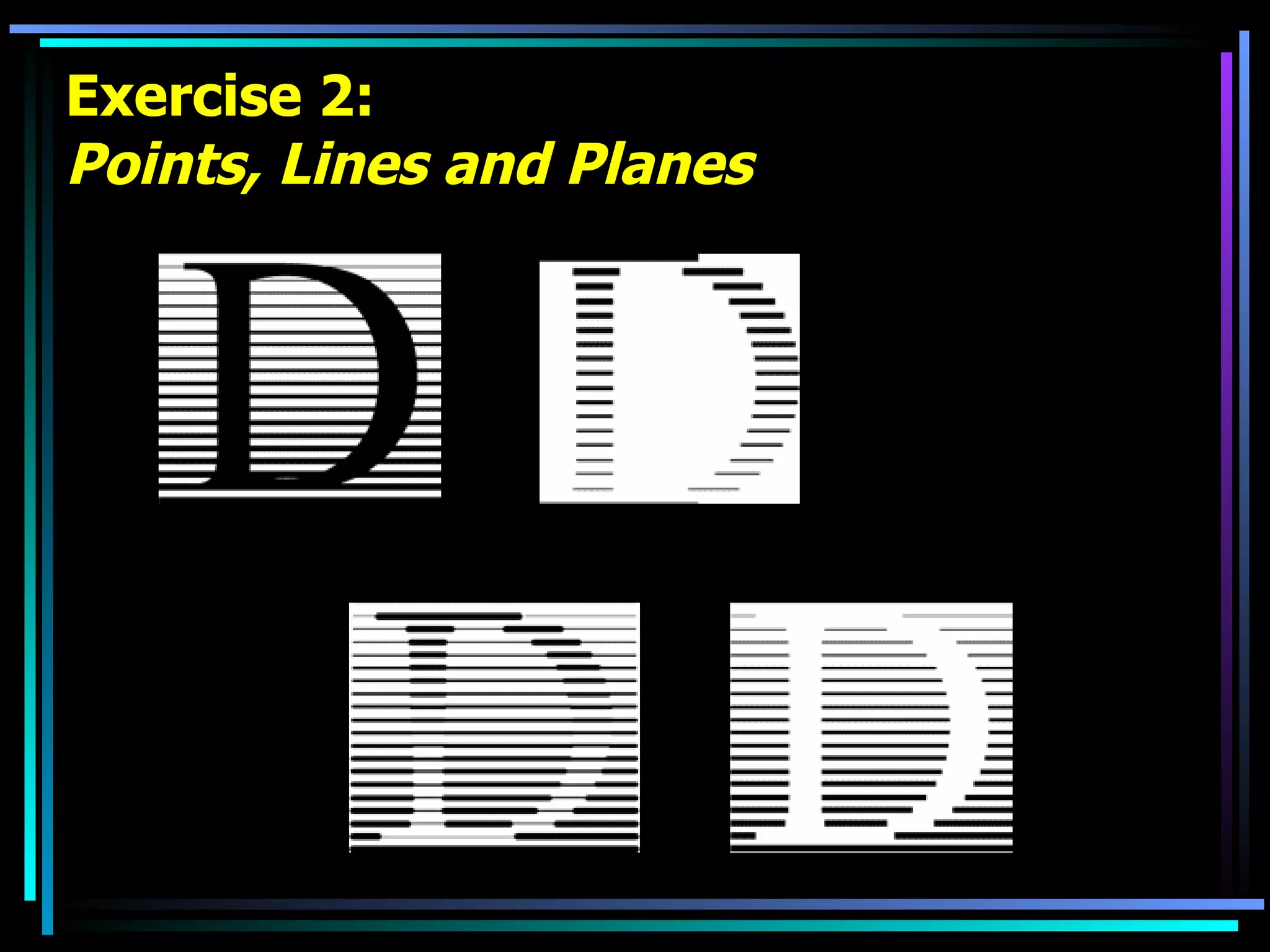 Exercise 2: Points, Lines and Planes 