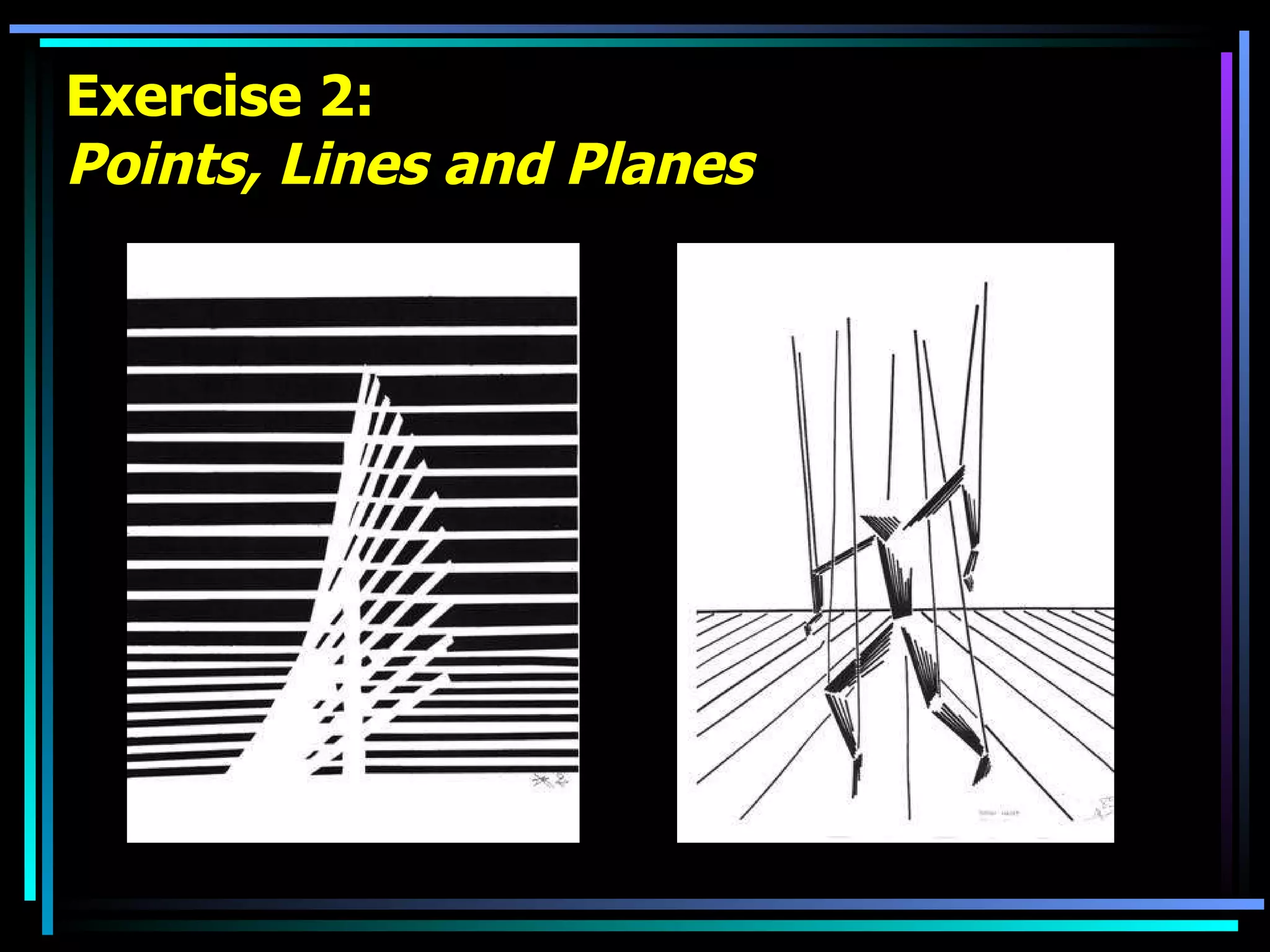 Exercise 2: Points, Lines and Planes 