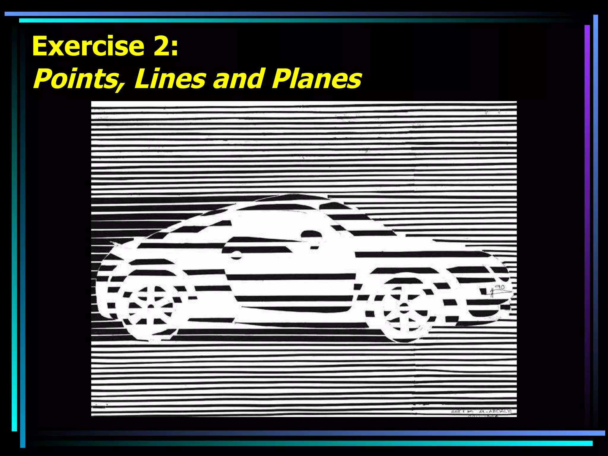 Exercise 2: Points, Lines and Planes 