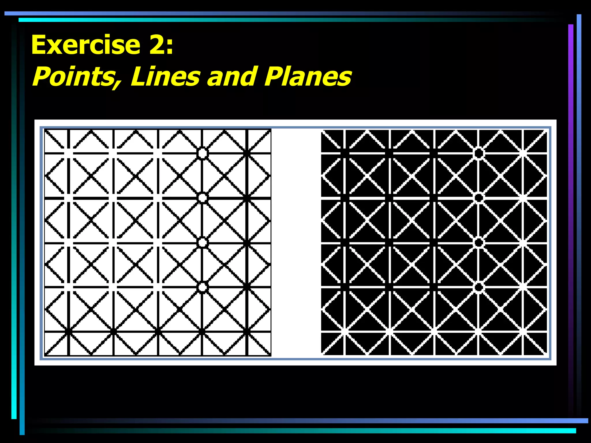 Exercise 2: Points, Lines and Planes 