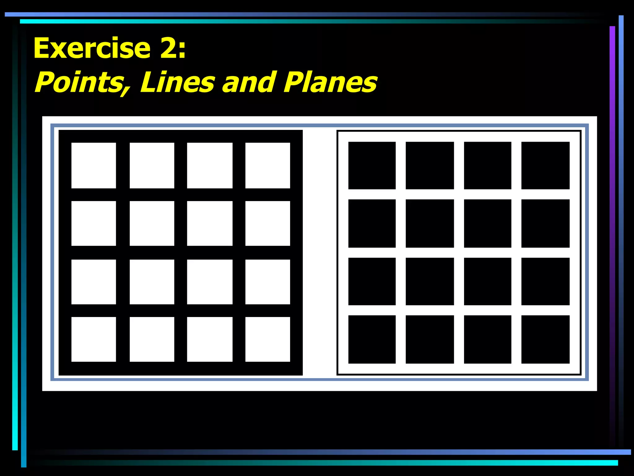 Exercise 2: Points, Lines and Planes 