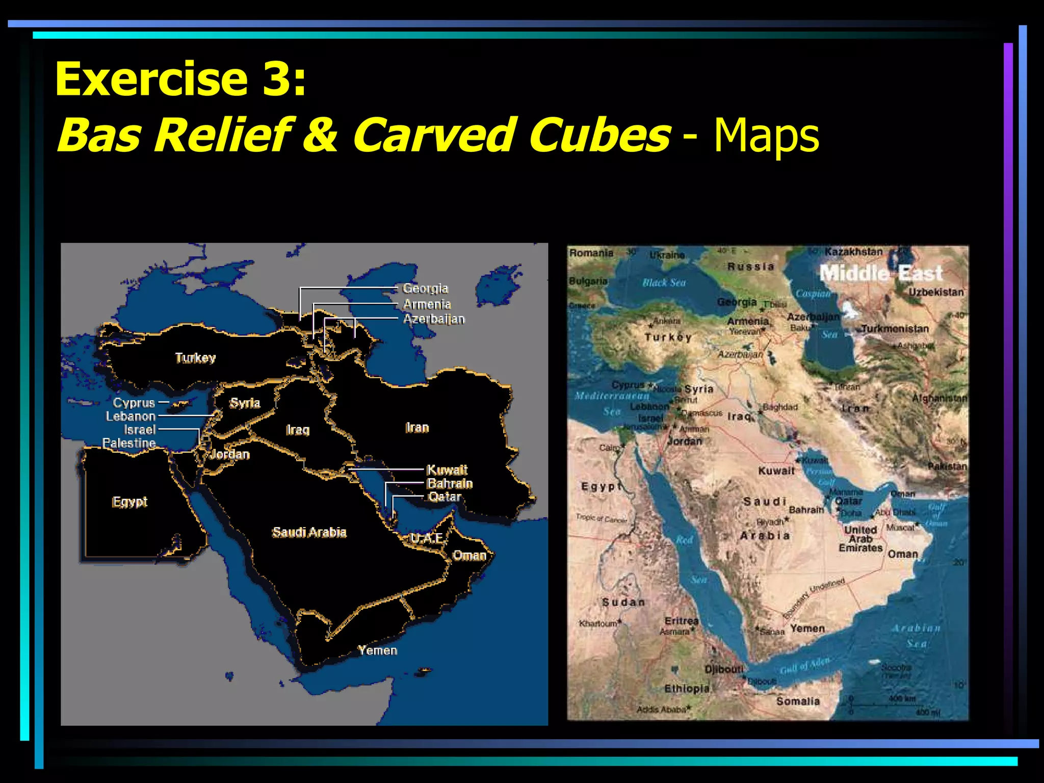 Exercise 3: Bas Relief & Carved Cubes  - Maps 