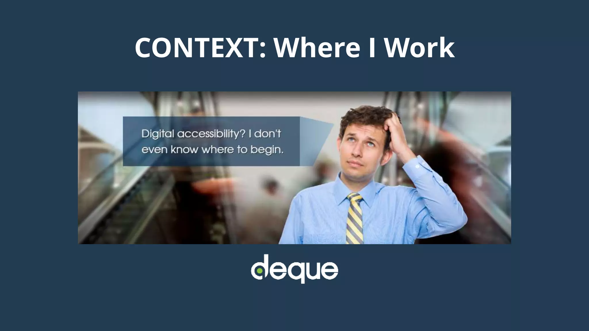 CONTEXT: Where I Work
 