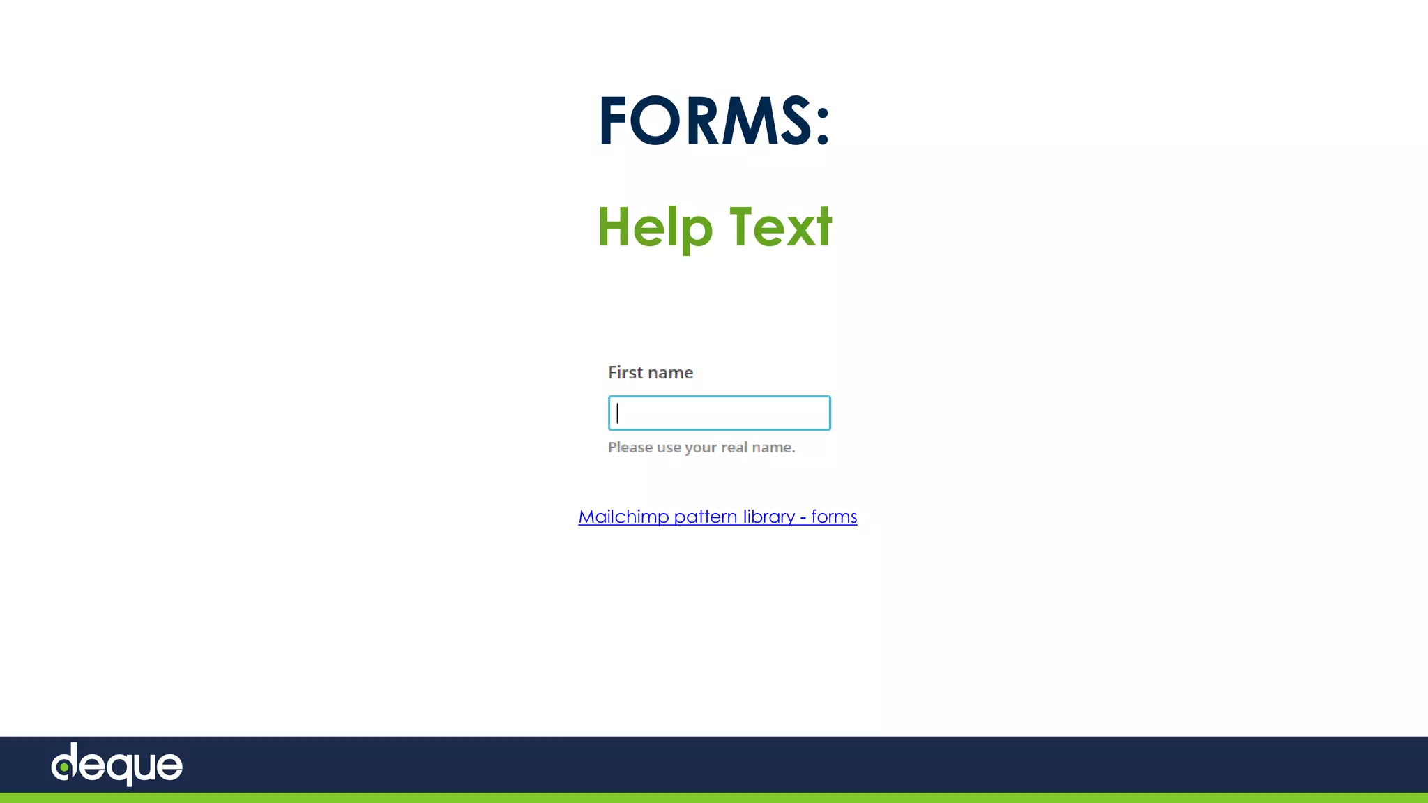 FORMS:
Help Text
Mailchimp pattern library - forms
 