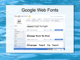 Google Web Fonts
 
