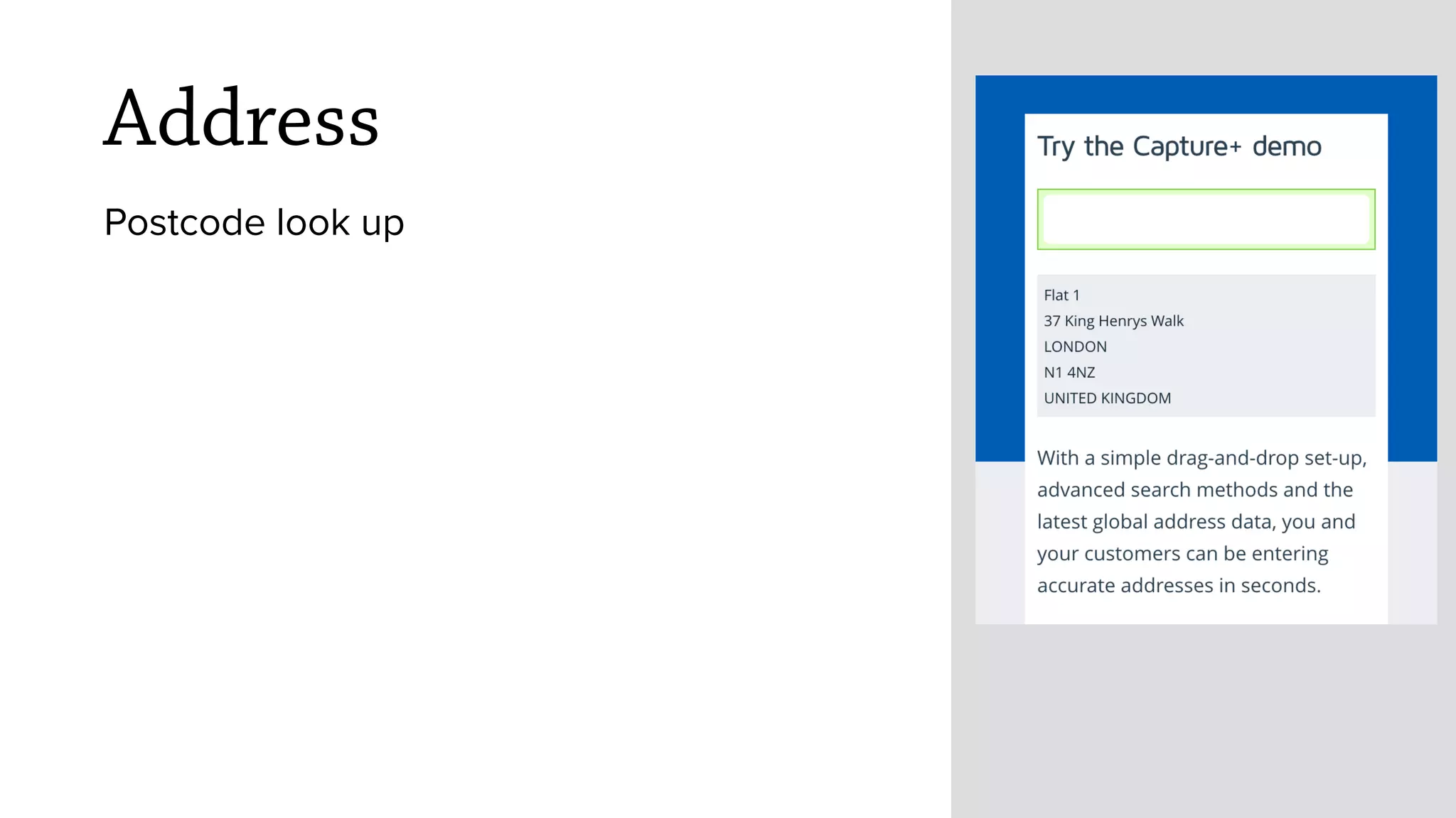 Address
Postcode look up
 
