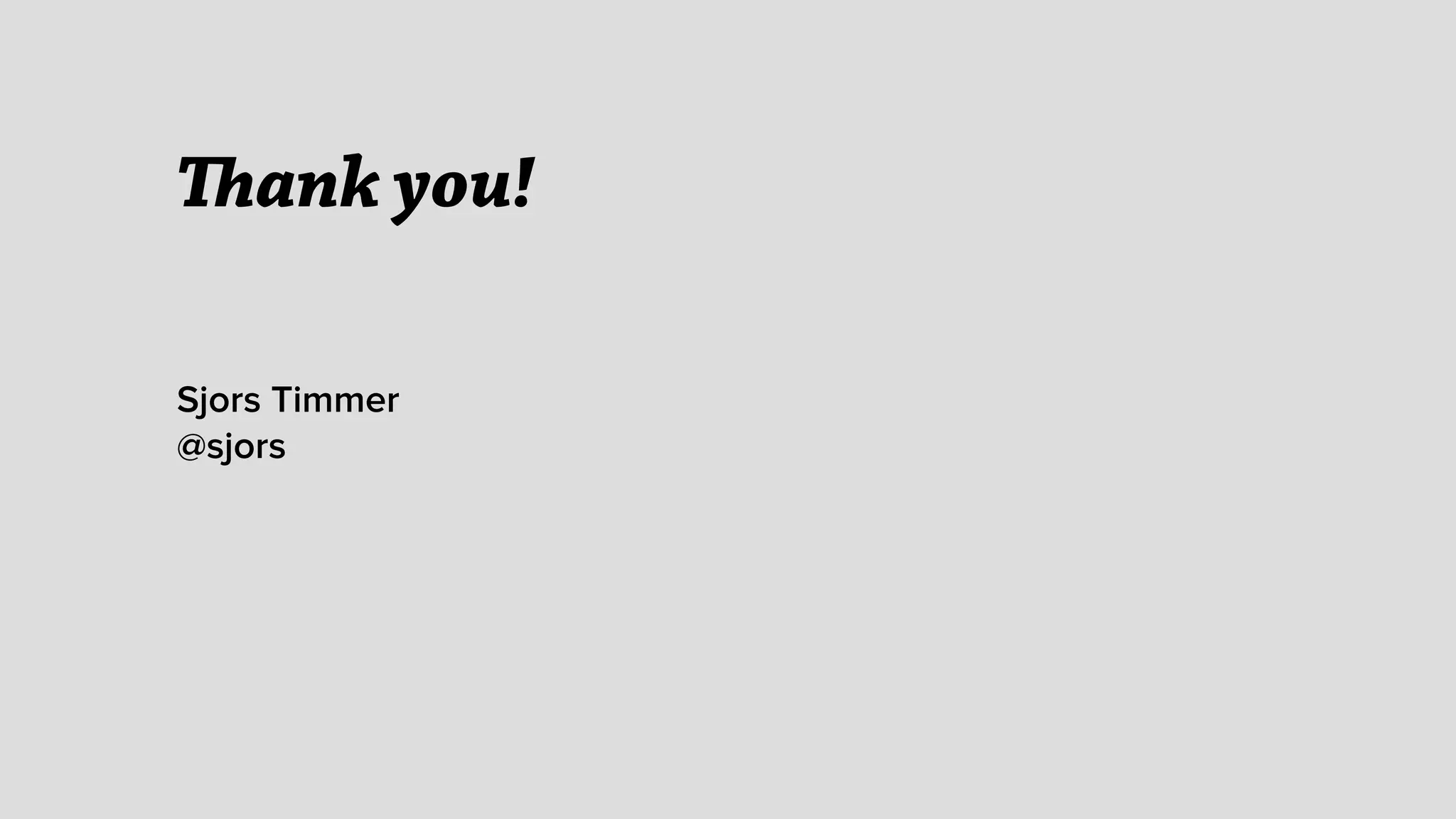 Thank you!
Sjors Timmer
@sjors
 