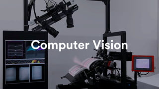 Computer Vision
 
