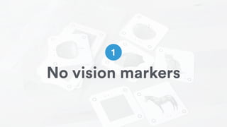 No vision markers
1
 