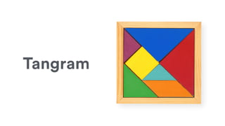Tangram
 