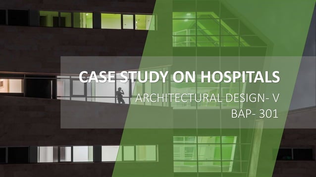 hospital case study architecture ppt