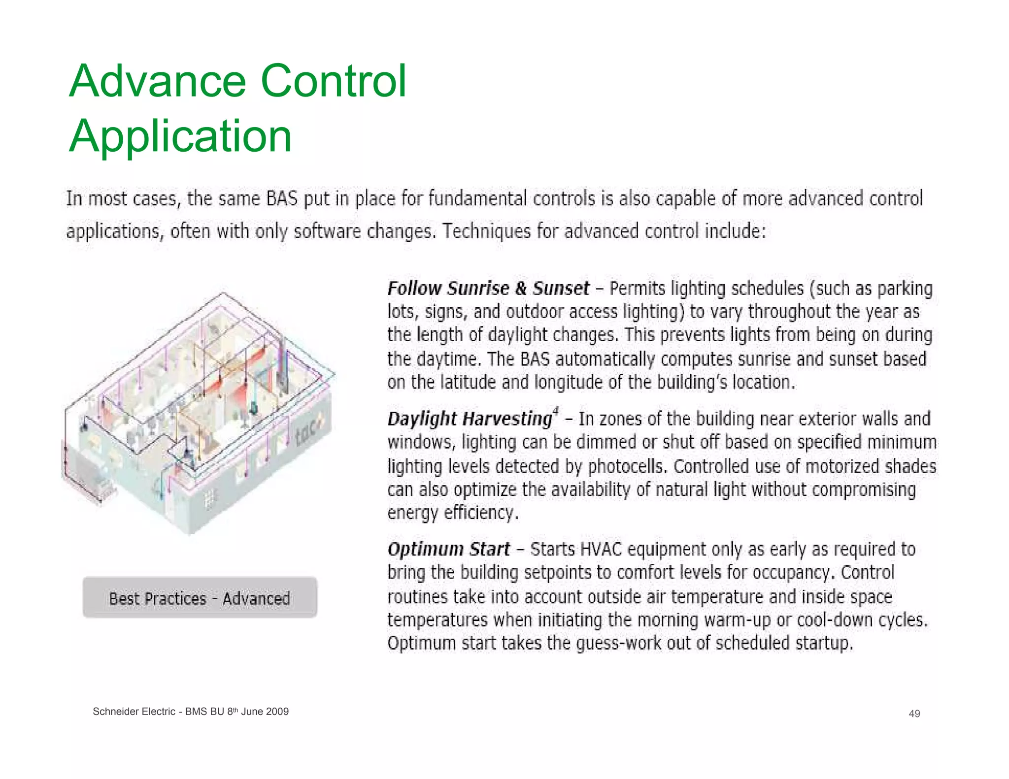 Advance Control
Application




 Schneider Electric - BMS BU 8th June 2009   49
 
