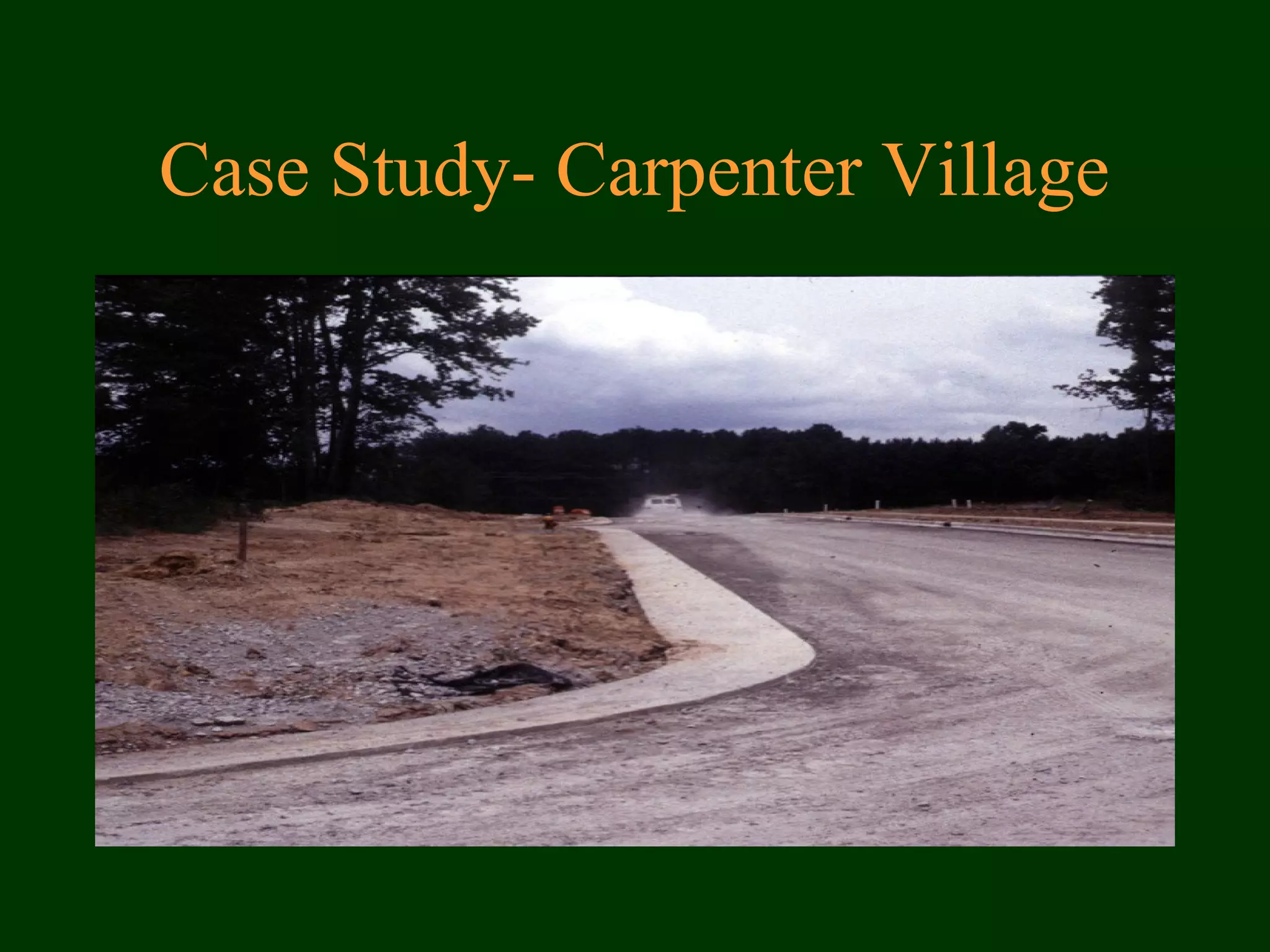 Case Study- Carpenter Village
 