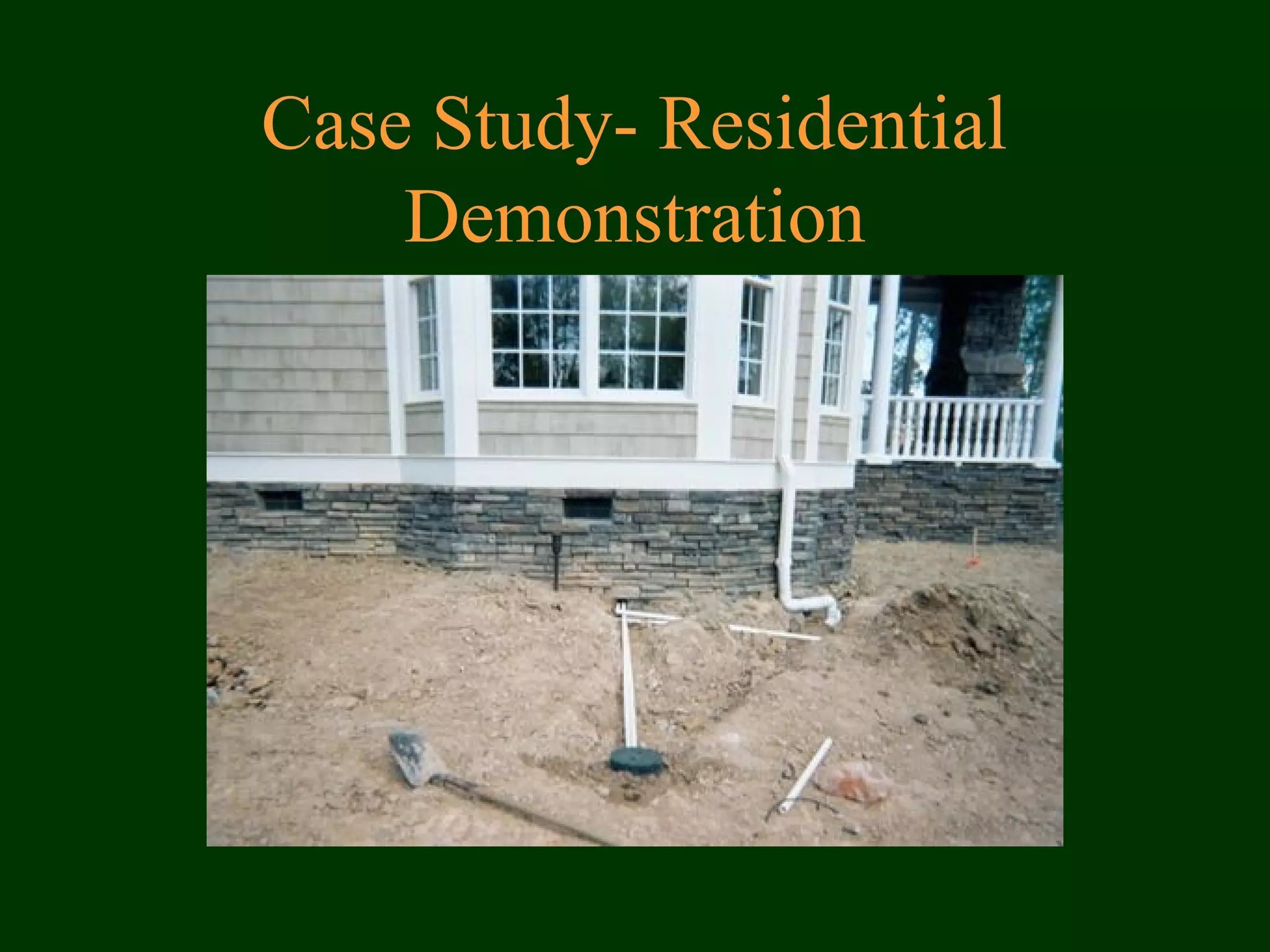 Case Study- Residential
Demonstration
 