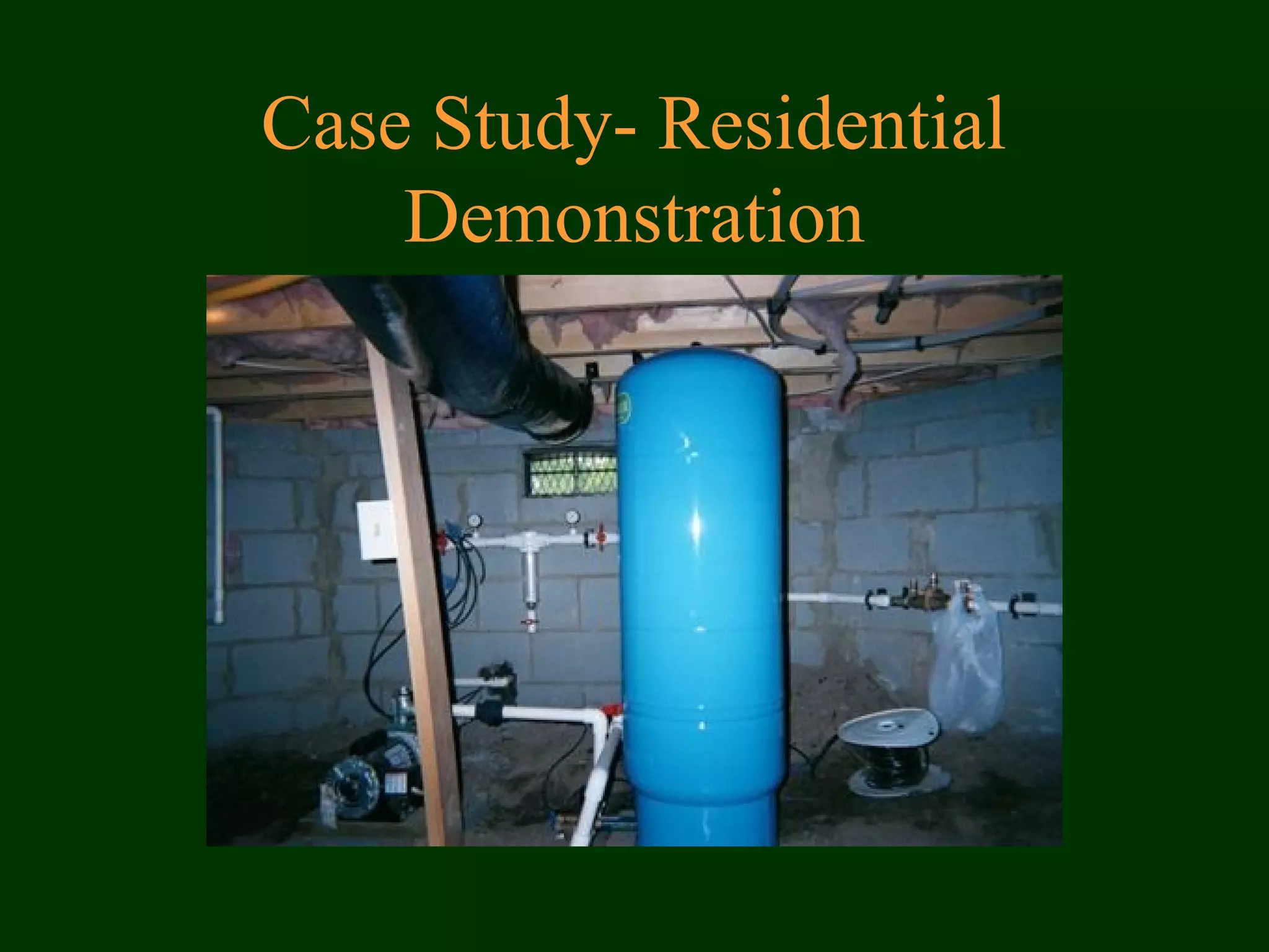 Case Study- Residential
Demonstration
 
