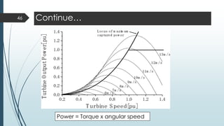 Continue…46
Power = Torque x angular speed
 