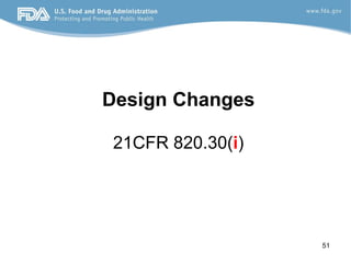 51
Design Changes
21CFR 820.30(i)
 