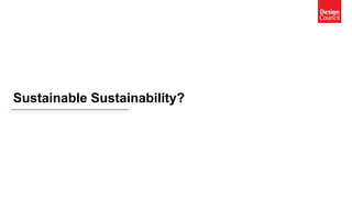 Sustainable Sustainability?
 