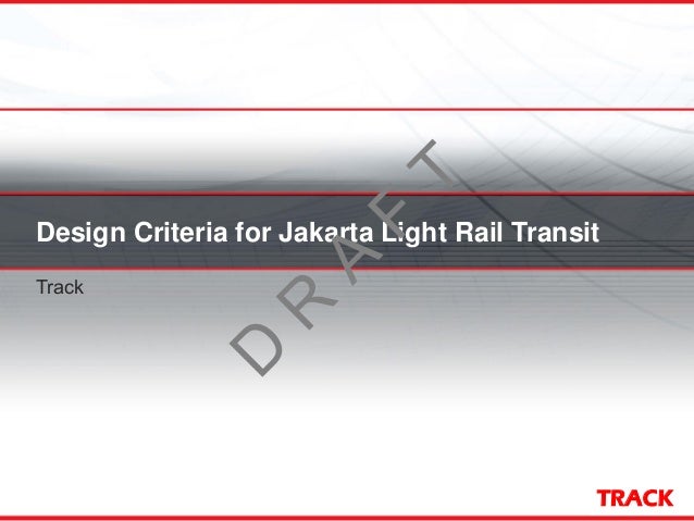 DRAFT Jakarta Light Rail Design Criteria Track