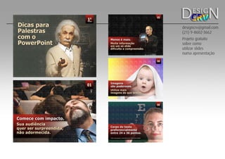 Resultados em apresentações para PowerPoint. Modelos de apresentações de design aplicado a mercado educacional, empreendedor, de palestras e empresarial.