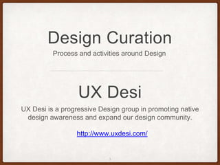 Design curation workshop by UX Desi @Lamakaan, Hyderabad, India | PPTX ...