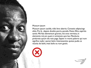 Mussum ipsum cacilds, vidis litro abertis. Consetis adipiscings
elitis. Pra lá , depois divoltis porris, paradis. Paisis, ﬁlhis, espiritis
santis. Mé faiz elementum girarzis, nisi eros vermeio, in
elementis mé pra quem é amistosis quis leo. Manduma
pindureta quium dia nois paga. Sapien in monti palavris qui num
signiﬁca nadis i pareci latim. Interessantiss quisso pudia ce
receita de bolis, mais bolis eu num gostis.
Mussum ipsum
 