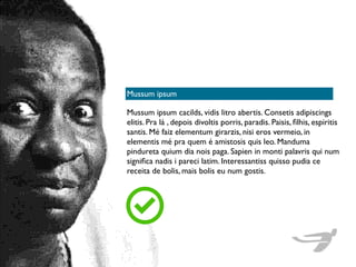 Mussum ipsum cacilds, vidis litro abertis. Consetis adipiscings
elitis. Pra lá , depois divoltis porris, paradis. Paisis, ﬁlhis, espiritis
santis. Mé faiz elementum girarzis, nisi eros vermeio, in
elementis mé pra quem é amistosis quis leo. Manduma
pindureta quium dia nois paga. Sapien in monti palavris qui num
signiﬁca nadis i pareci latim. Interessantiss quisso pudia ce
receita de bolis, mais bolis eu num gostis.
Mussum ipsum
 