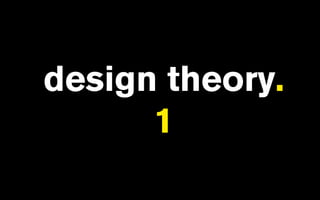 design theory.
      1
 