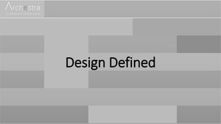 Design Defined
 