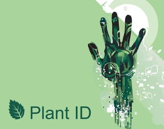 Plant ID
 
