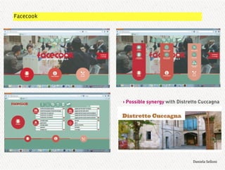 ! Possible synergy with Distretto Cuccagna
Facecook
3,+%"1,'!"110+%:
 