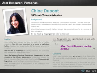 User Research: Personas

                                               Chloe'Dupont''
                                   ...