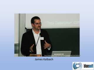 http://www.flickr.com/photos/20475648@N00/3143764143/


James Kalbach
 