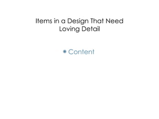 Design is in the Details