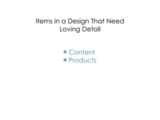 Design is in the Details
