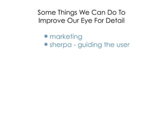Design is in the Details