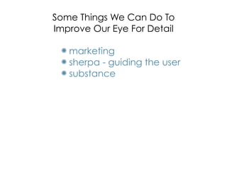 Design is in the Details