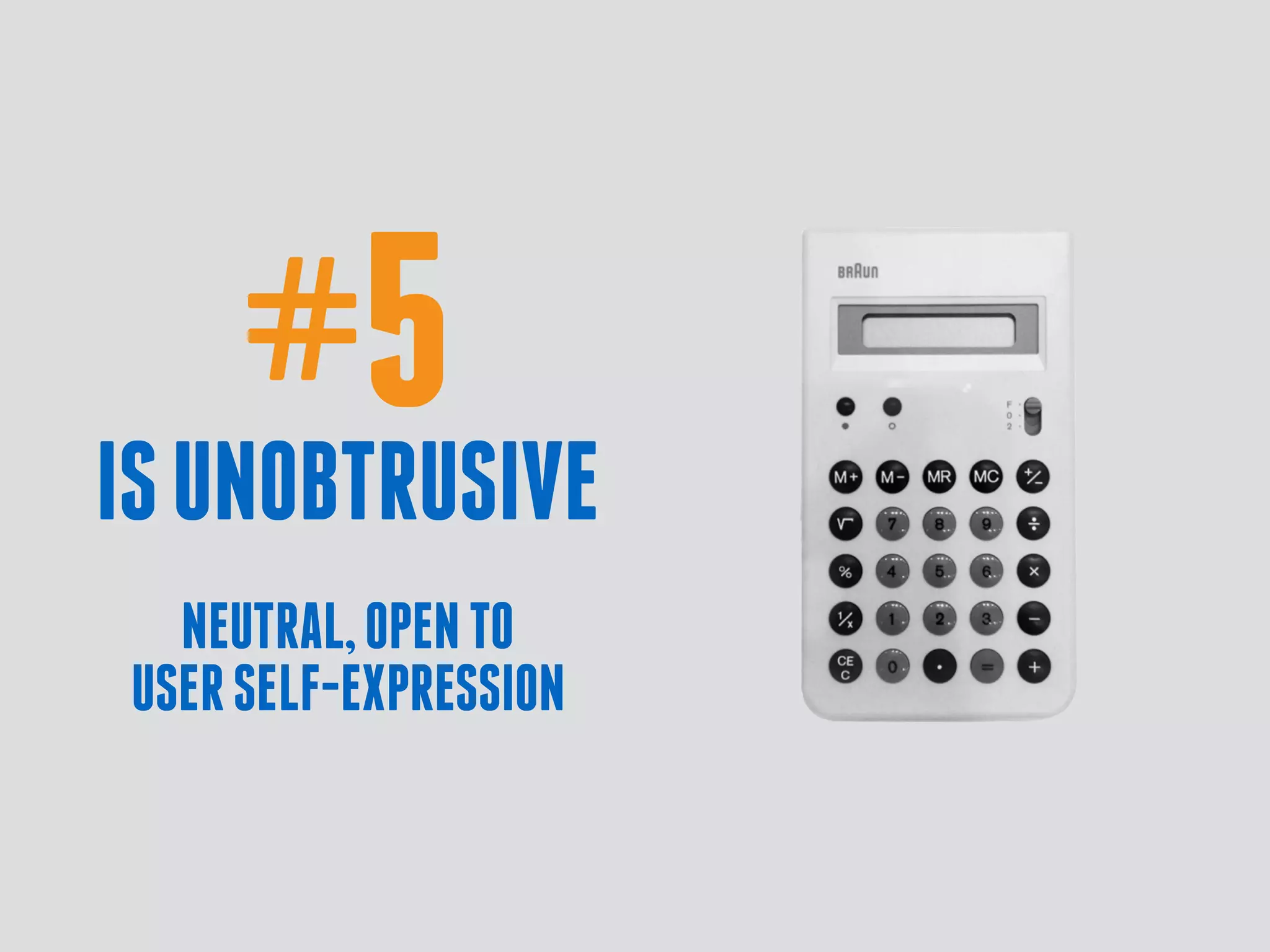 #5ISUNOBTRUSIVE
 
NEUTRAL,OPENTO 
USERSELF-EXPRESSION
 