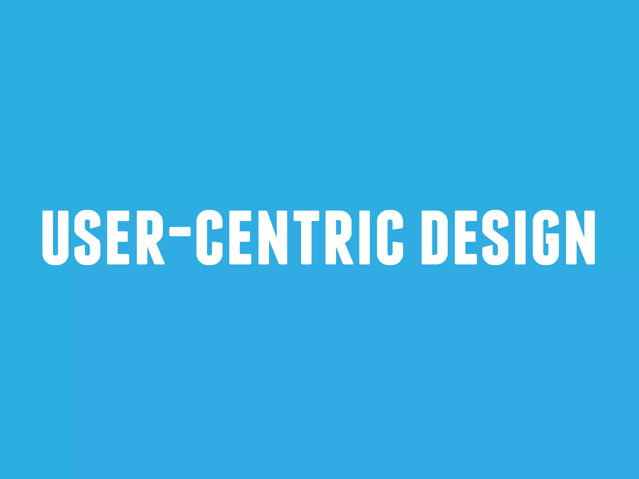 user-centricdesign
 