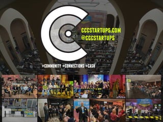 cccstartups.com 
@cccstartups 
 
