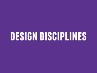 design disciplines 
 