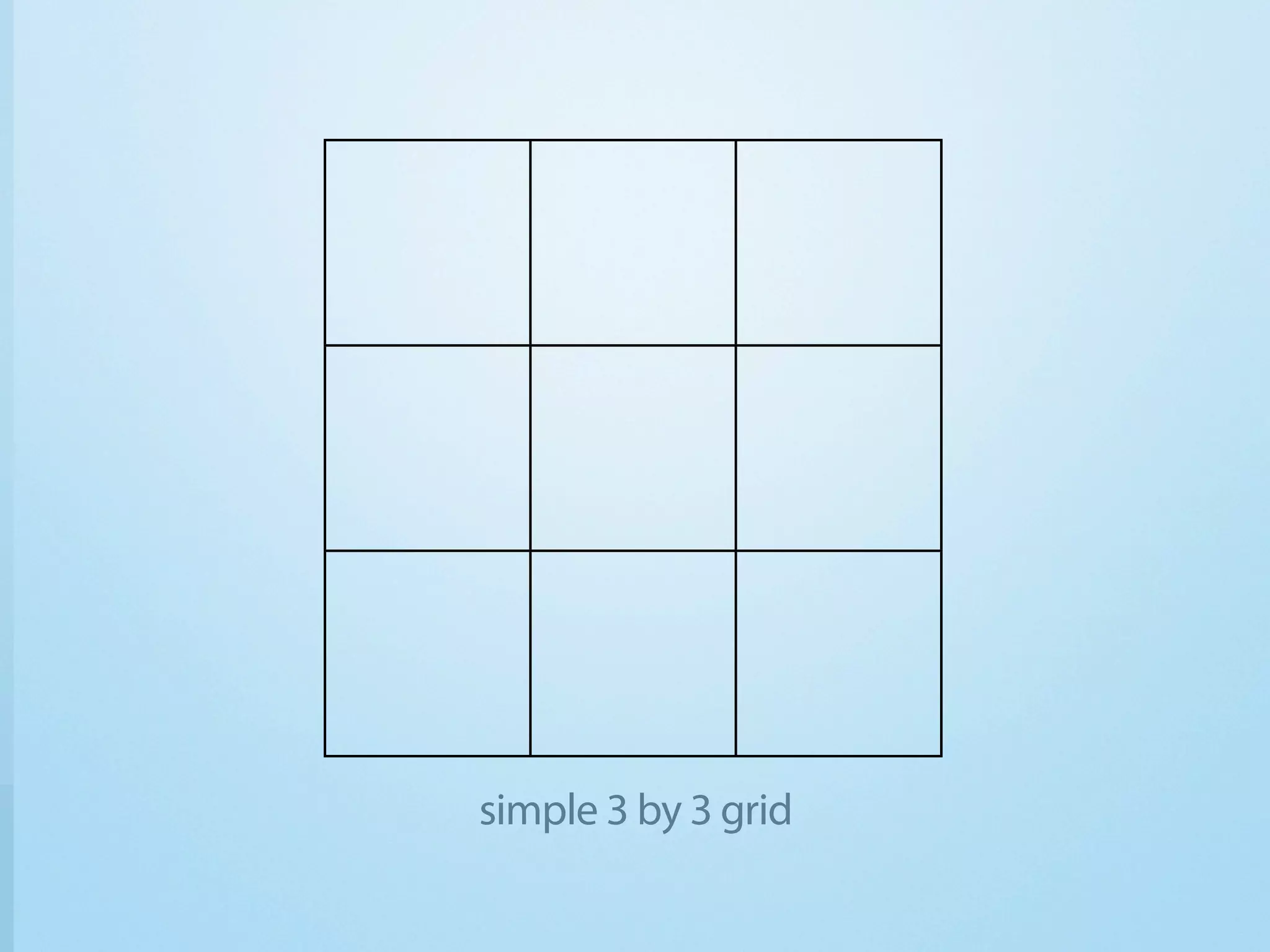simple 3 by 3 grid
 
