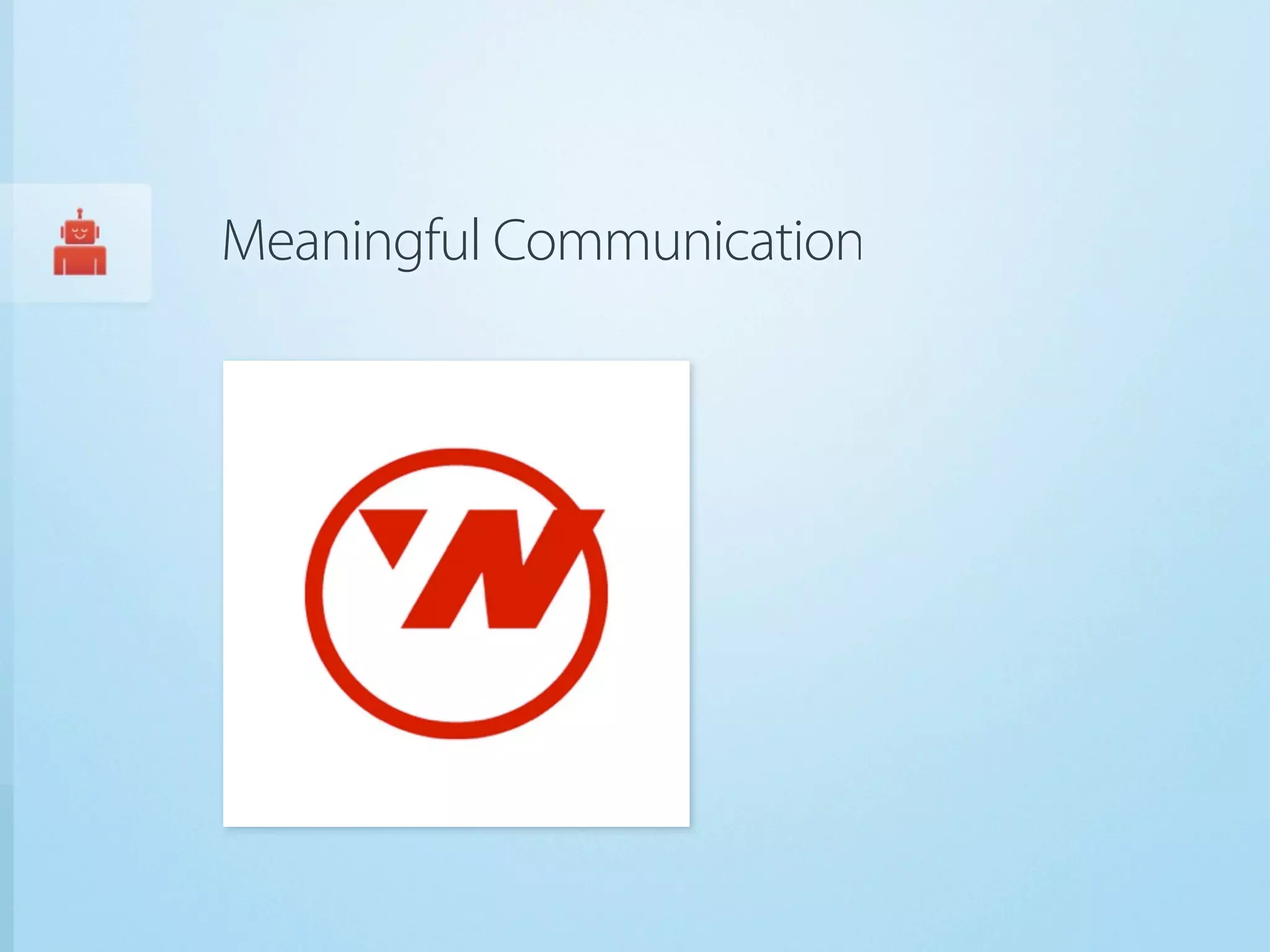 Meaningful Communication
 