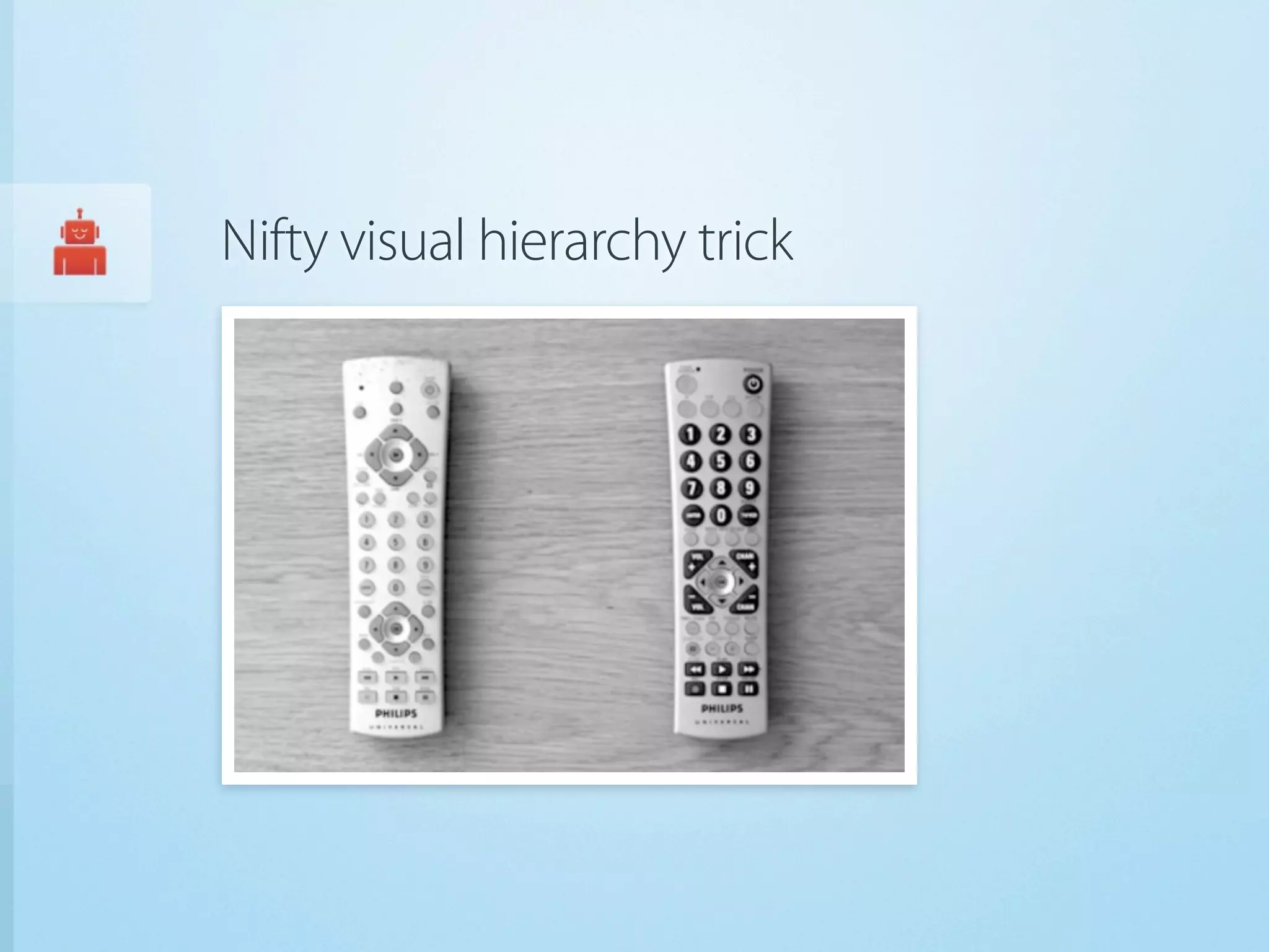 Nifty visual hierarchy trick
 