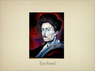 Ezra Pound
 